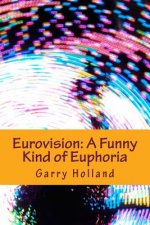 Eurovision: A Funny Kind of Euphoria