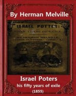 Israel Potter: his fifty years of exile(1855)by Herman Melville(Original Version)