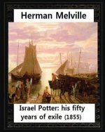 Israel Potter: his fifty years of exile(1855)by Herman Melville(Original Version)