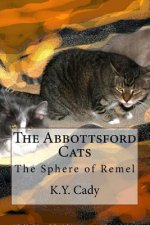 The Abbottsford Cats: The Sphere of Remel