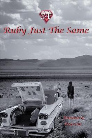 A Ruby Just The Same