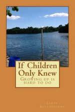 If children Only Knew: Growing Up Is Hard To Do