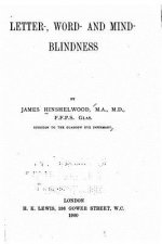 Letter-, Word- and Mind-blindness