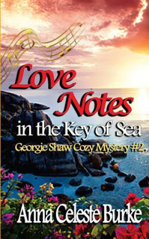 Love Notes in the Key of Sea: Georgie Shaw Cozy Mystery #2
