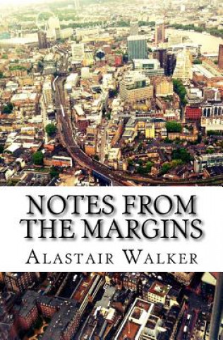 Notes From The Margins: Essays on Modern Culture
