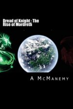 Dread of Knight: The rise of Mordreth