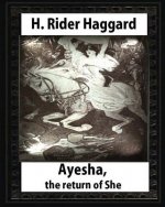 Ayesha, The Return Of She, by H. Rider Haggard (novel)A History of Adventure: Harrison Fisher (July 27,1875 or 1877-January 19,1934)