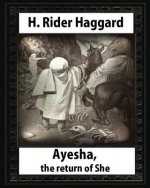 Ayesha: The Return of She, by H. Rider Haggard (novel)A History of Adventure: Harrison Fisher (July 27,1875 or 1877 - January