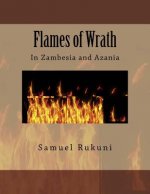 Flames of Wrath: In Zambesia and Azania