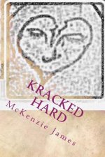 Kracked Hard: A series of poems