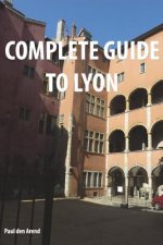 Complete Guide of Lyon