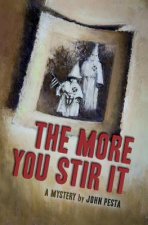 The More You Stir It: A Mystery Novel