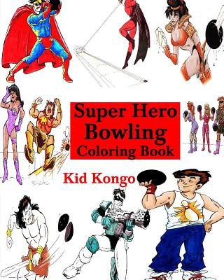 Super Hero Bowling Coloring Book