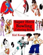 Super Hero Bowling Coloring Book