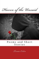 Haven of the Unsaid: Selected Poems and Short Stories