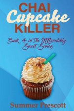 Chai Cupcake Killer: Book 4 in The INNcredibly Sweet Series