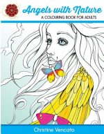 Angels with Nature: A Colouring Book for Adults