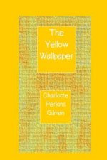 The Yellow Wallpaper