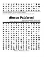 ?Busca Palabras! Rompecabezas de Sopa de Letras Volumen I: Palabras, Modismos, Expresiones y Letras del Espa?ol e Inglés: ?Busca Palabras! Spanish and