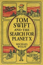 TOM SWIFT and the Search for Planet X