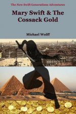 MARY SWIFT & the Cossack Gold