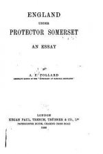 England Under Protector Somerset, An Essay