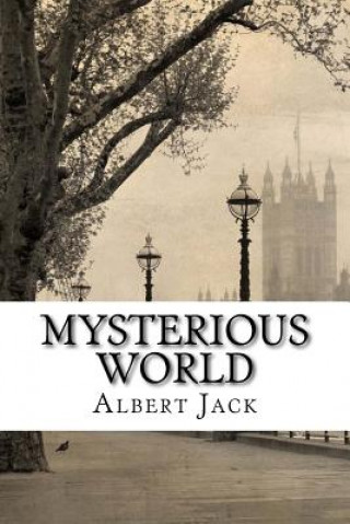 Mysterious World: World Famous Mysteries Solved