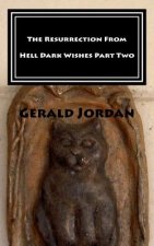 The Resurrection From Hell Dark Wishes Part Two