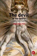 The devil in the belfry/Le diable dans le beffroi: Bilingual edition/Édition bilingue