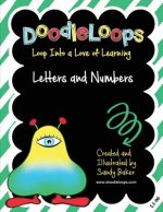 DoodleLoops Letters and Numbers: Loop Into a Love of Learning (Book 6)