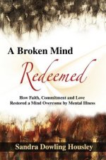 Broken Mind Redeemed