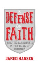 In Defense of Faith: Studying 8 Antichrists in The Book of Mormon