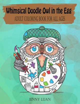Whimsical Doodle Owl in the Egg: Adult Coloring Book for All Ages