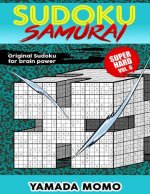 Sudoku Samurai Super Hard: Original Sudoku For Brain Power Vol. 6: Include 500 Puzzles Sudoku Samurai Super Hard Level