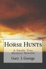 Horse Hunts: A Smoke Tree Mystery Novella