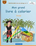 BROCKHAUSEN Livre de coloriage vol. 5 - Mon grand livre ? colorier: Pirate