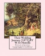 Their Wedding Journey (1872), BY W. D. Howells, Augustus Hoppin illustrated: With an additional chapter on Niagara revisited, Augustus Hoppin (1828-18