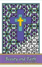 Beauty and Faith Coloring Book Travel Edition: Coloring the words of the scripture