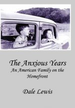 The Anxious Years: An American Family on the Homefront