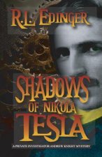 Shadows of Nikola Tesla: A Private Investigator Andrew Knight Mystery