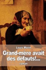 Grand-m?re avait des défauts!...