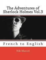 The Adventures of Sherlock Holmes Vol.3: French to English