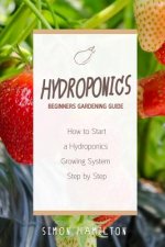 Hydroponics Beginners Gardening Guide