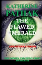 The Flawed Emerald and other stories: An Anthology of Imogen and Hugh Croft Mystery Stories