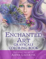 Enchanted Art Grayscale Coloring Book: For Grown-Ups, Adult Relaxation