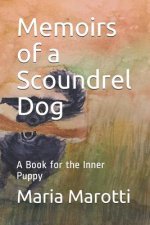 Memoirs of a Scoundrel Dog: A Book for the Inner Puppy