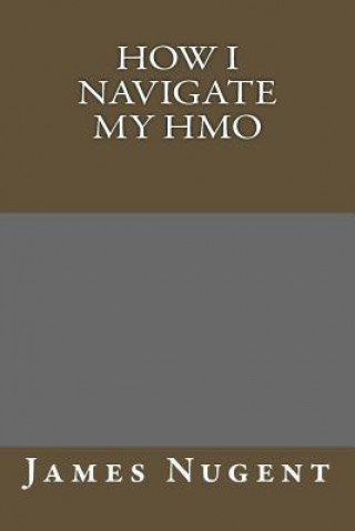 How I Navigate My HMO