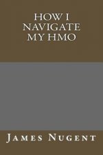 How I Navigate My HMO
