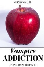 Vampire Addiction: Paranormal Romance