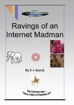 Ravings of an Internet Madman